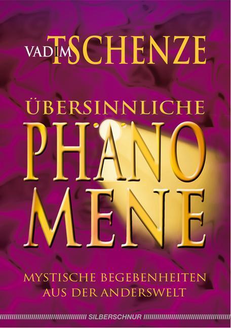 Thumbnail - Übersinnliche Phänomene - Vadim Tschenze - 9783898452540 Portofrei