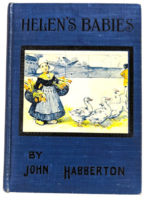 1907 Helen's Babies at Play by John Habberton - Humor VTG HC