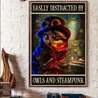 Easily Distracted By Owls And Steampunk Owl Machine Animals Lover Bird Poster