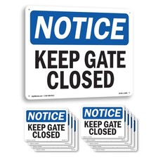 Keep Gate Closed OSHA Notice Sign Metal, Plastic, Or Decal - 5 or 10 Pack