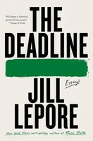The Deadline | Essays | Jill Lepore | Taschenbuch | Einband - Flex.(Paperback)