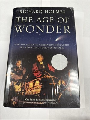 Richard Holmes - The Age of Wonder: How the Romantic Generation discovered..