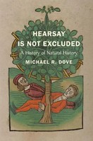 Michael R. Dove | Hearsay Is Not Excluded – A History Of Natural History | Buch