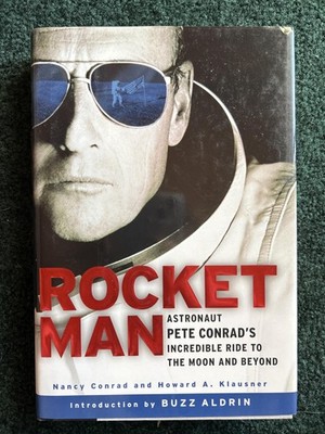 Rocketman: Astronaut Pete Conrad's Incredible Ride to the Moon and Beyond - ...
