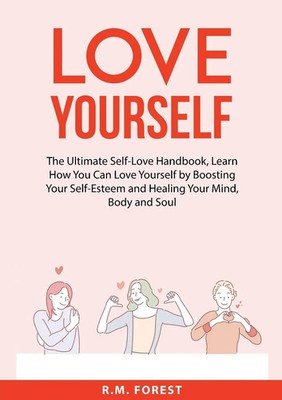R. M. Forest | Love Yourself | Taschenbuch | Englisch (2023) | Zen Mastery SRL