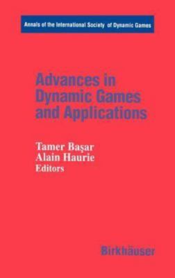 Advances in Dynamic Games and Applications (Annals of the International Soci...