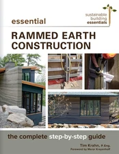 Essential Rammed Earth Construction: The Complete Step-by-Step Guide (Sustainab,