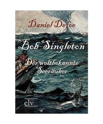 Bob Singleton: Der weltbekannte Seeräuber: Der weltbekannte Seeräuber, Daniel 
