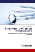 Periodontal - Orthodontics Interrelationship Chitrani Rajkhowa