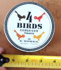 4 BIRDS TOBACCO TIN-- 3.25 inch Diameter  — photo 1