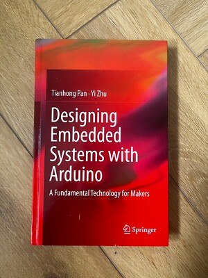 Designing Embedded Systems with Arduino: A Fundamental Technology for Makers