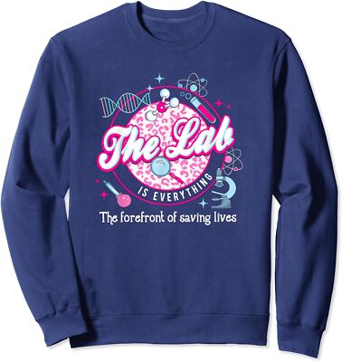 Lab Is Everything The Lab Is Everything Lab Week 2024 Medical Lab Unisex Crewneck ...