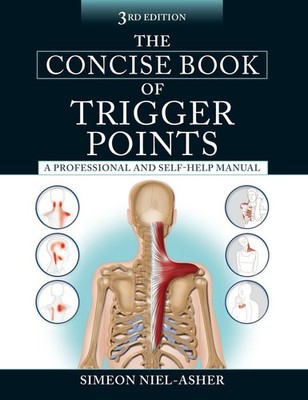 The Concise Book of Trigger Points, Third Edition: A Professional and Self-H...