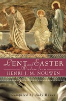 Henri J. M. Nouwen | Lent And Easter Wisdom From Henri J. M. Nouwen | Buch