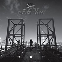 S.P.Y - What THE Future Hold - Vinyl Record - K4Z