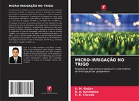 K. M. Gojiya (U. A.) | MICRO-IRRIGAÇÃO NO Trigo | Taschenbuch | Portugiesisch