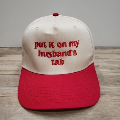 Put It On My Husband's Tab Hat Cap Snap Back Red White Embroidered Slogan Mens