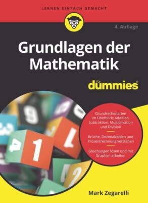 Grundlagen der Mathematik für Dummies | Mark Zegarelli | 2024 | deutsch