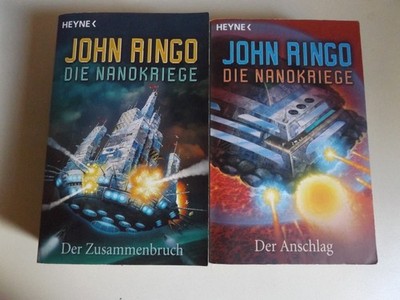 John Ringo - Die Nanokriege - Teil 1 und 2 - Der Zusammenbruch / Der Anschlag
