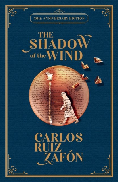 Shadow of the Wind 20th Anniversary Edition by Carlos Ruiz Zafon (Hardback Book)