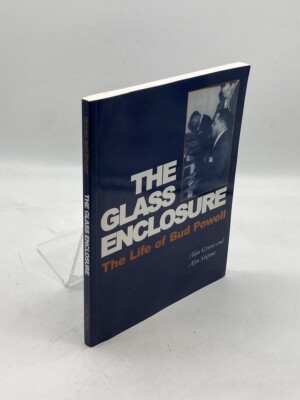 Glass Enclosure The Life of Bud Powell