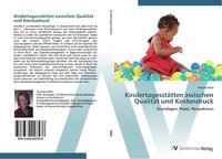 KindertagesstäTten Zwischen QualitäT Und Kostendruck | Buch | 9783639447538