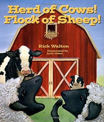 Herd of Cows! Flock of Sheep! Hardcover Rick Walton