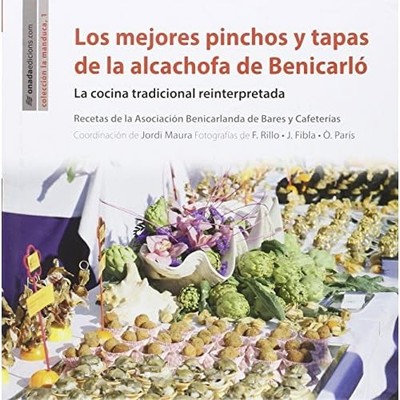 Los mejores pinchos y tapas de la alcachofa de Benicarl - Spanish Language Hardc