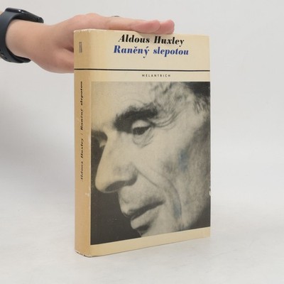 Raněný slepotou  |  Aldous Huxley