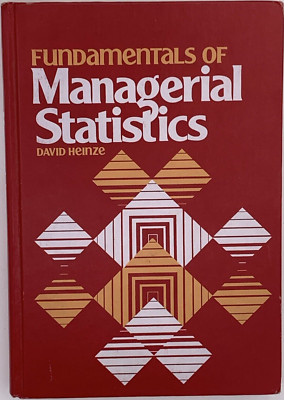 Fundamentals of managerial statistics by Davis Heinze, Hard Cover 1980, B128