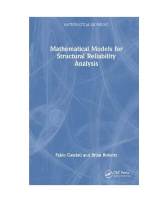 Mathematical Models for Structural Reliability Analysis, Fabio Casciati