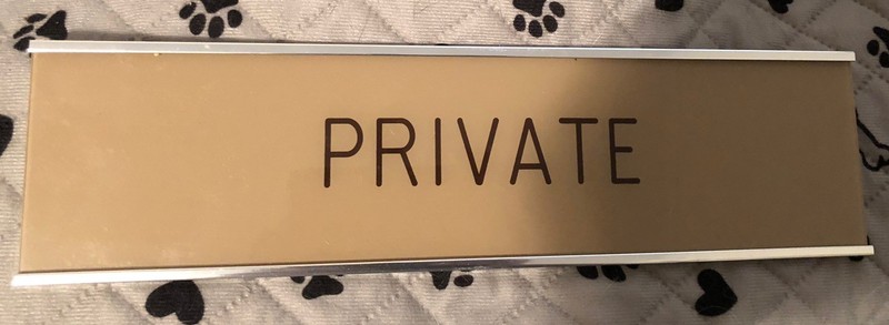 Office Door Sign “Private” Professionally Made