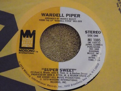 WARDELL PIPER Super Sweet / Don't Turn Away From Me Baby 7'' 45 EX