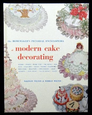 The Homemaker's Pictorial Encylcopedia of Modern Cake Decorating