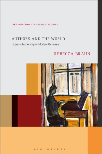 Authors and the World by Dr. Rebecca  Braun HARDBACK 9781501391026