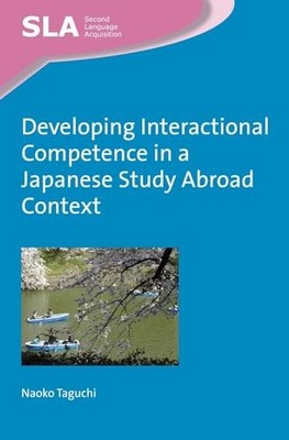 Developing Interactional Competence in a Japanese Study Abroad C