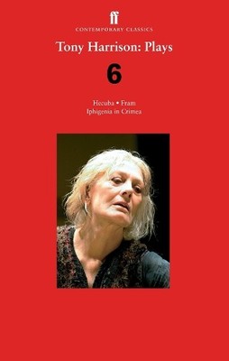 Tony Harrison Tony Harrison Plays 6 (Paperback) (UK IMPORT)