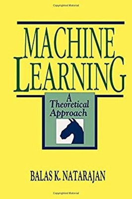 Machine Learning : A Theoretical Approach Hardcover Balas K. Nata