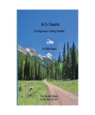 Be Ye Thankfull, Elden Daniel