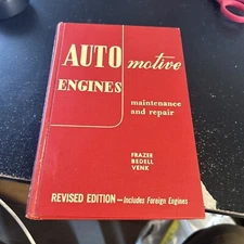 Automotive Engines Maintenance and Repair by Frazee, Bedell, Venk 7th Print 1960