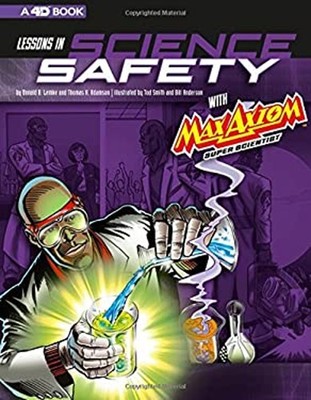 Lessons in Science Safety with Max Axiom Super Scientist : 4D an