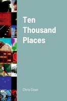 Ten Thousand Places Chris Goan Taschenbuch Kartoniert / Broschiert Englisch 2022