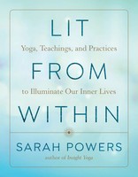 Lit From Within | Yoga, Teachings, And Practices To Illuminate Our Inner Lives