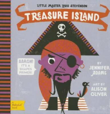 Treasure Island: A BabyLitÂ  Shapes Primer (BabyLit Books) - Board book - GOOD