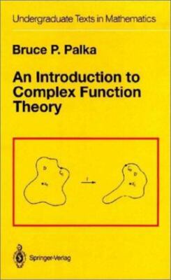 An Introduction to Complex Function Theory by Palka, Bruce P.