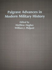 Palgrave Advances Ser.: Palgrave Advances in Modern Military History by Matthew