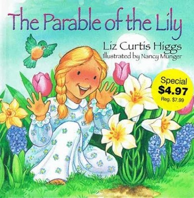 Parable Of The Lily - Board book, by Higgs Liz Curtis - Very Good