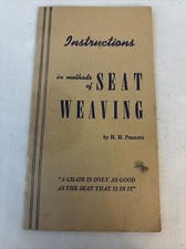 Vintage Instructions in Methods of Seat Weaving by H.H. Perkins Manual Pamphlet