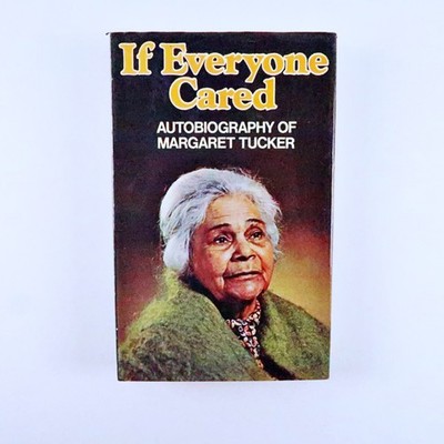 If Everyone Cared - Autobiography of Margaret Tucker 1st Edition 1977 HC/DJ