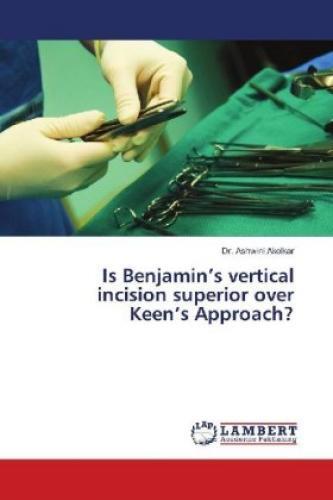 Is Benjamin's Vertical Incision Superior Over Keen's Approach? 5515